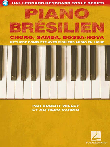 Hal Leonard Willey Robert - Piano Bresilien - Edition Francaise
