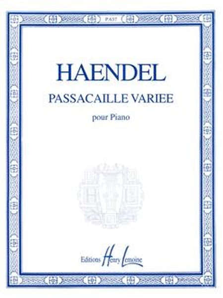 Lemoine Handel G.F. - Passacaille Variee - Piano