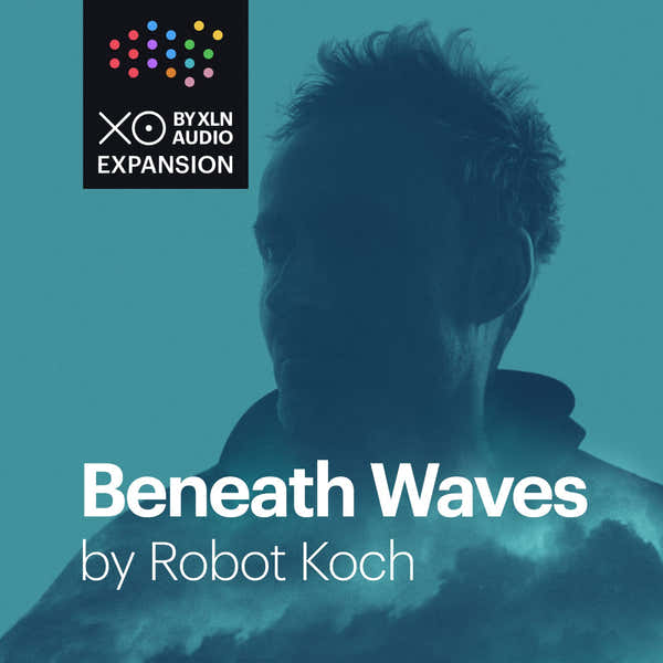 XLN Audio XO Expansion Beneath Waves by Robot Koch