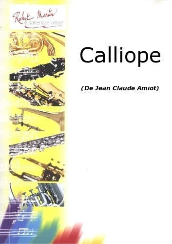 Robert Martin Amiot J.C. - Calliope