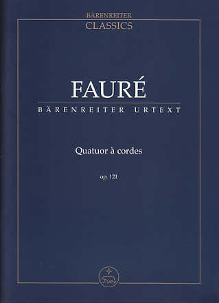 Barenreiter Faure - Quatuor A Cordes Op.121 - Conducteur