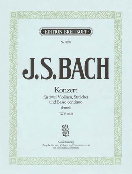 J.S. - Double Concerto Pour Violon En Re Mineur Bwv 1043 - Violon Piano