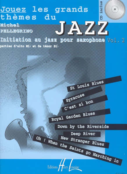 Lemoine Pellegrino Michel - Jouez Les Grands Themes Du Jazz Vol.2 + 2 CD - Saxophone