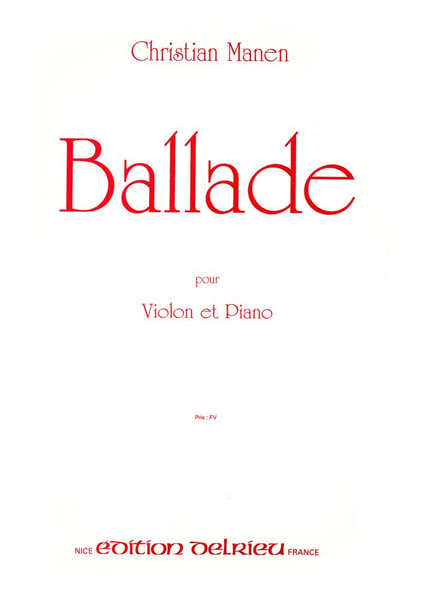 Edition Delrieu Manen Christian - Ballade - Violon