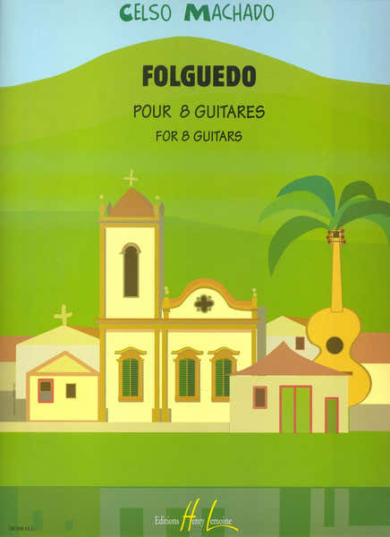 Lemoine Machado - Folguedo 8 Guitares - 8 Guitares