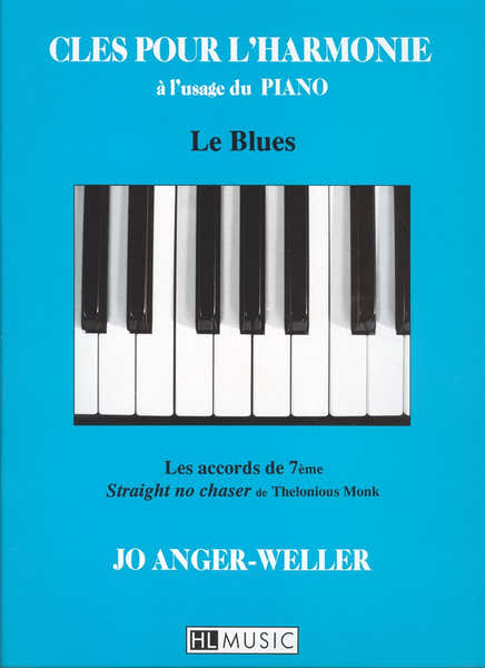 Lemoine ANGER-weller Jo - Cles Pour L'harmonie : Le Blues - Clavier