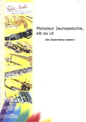 Robert Martin Robert Min Joubert C.H. - Monsieur Jaunepeluche Sib Ou Ut