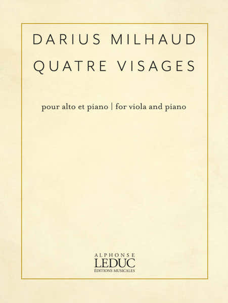Leduc Milhaud Darius - Quatre Visages - Alto et Piano