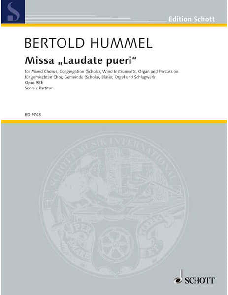 Schott Hummel - Missa Laudate Pueri Op. 98B - Choeur Mixte Schola Wind Instruments Orgue Et Percussion