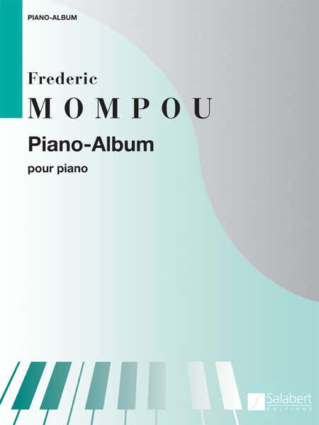 Salabert MOMPOU F. - PIANO-ALBUM - COLLECTION XXE SIECLE - PIANO