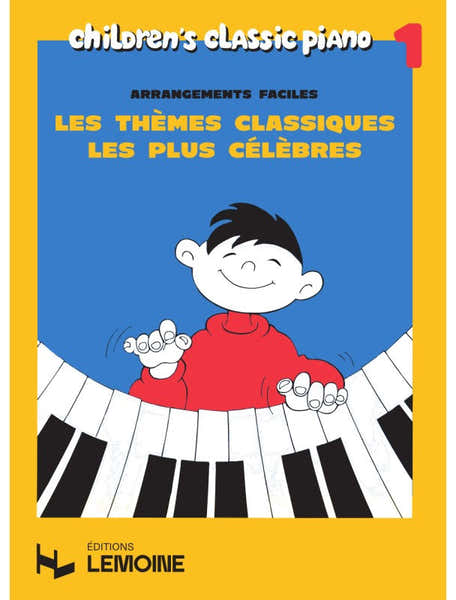 Lemoine Les Thèmes Classiques Les Plus Célèbres Vol.1 Piano