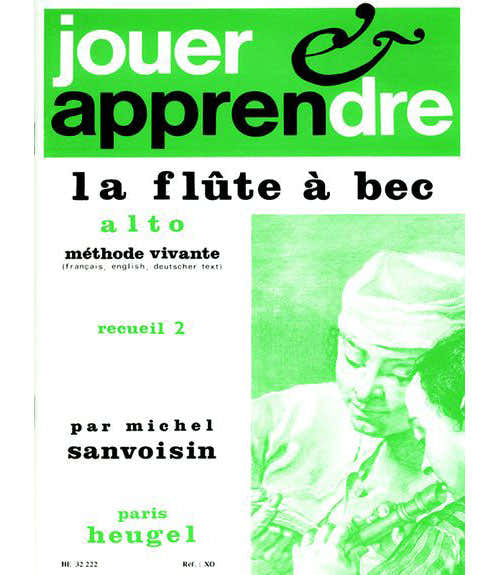 Heugel Sanvoisin Michel - Jouer Et Apprendre La Flute A Bec Alto Methode Vive Vol.2