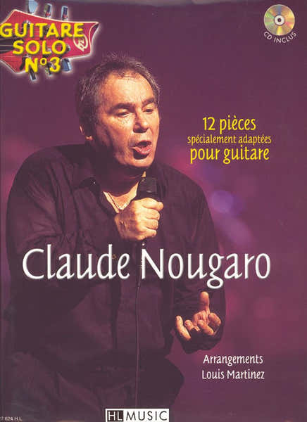 Lemoine NOUGARO CLAUDE - GUITARE SOLO N°3 : CLAUDE NOUGARO + CD - CHANT GUITARE