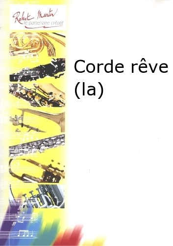 Robert Martin Naulais J. - Corde Rve (la)