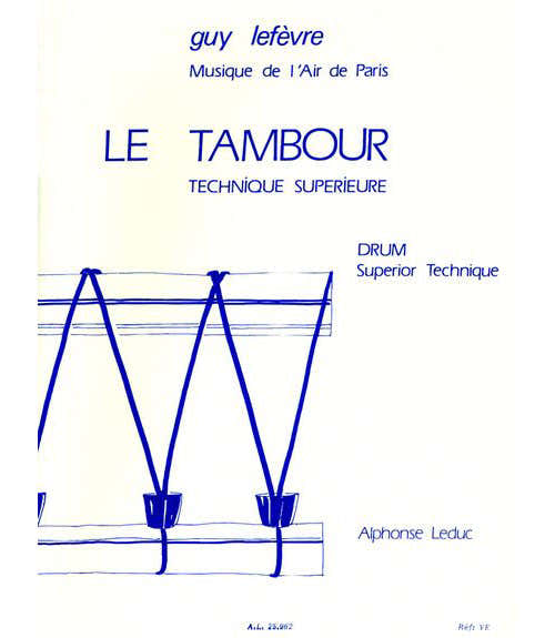 Leduc LEFEVRE G. - TAMBOUR - TECHNIQUE SUPERIEURE