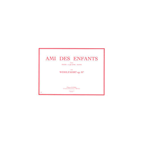 Combre Wohlfahrt - Ami Des Enfants Op.87 - Piano À 4 Mains