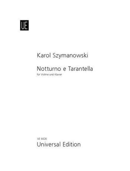 Universal Edition Szymanowski K. - Notturno E Tarentella Op.28 - Violon et Piano