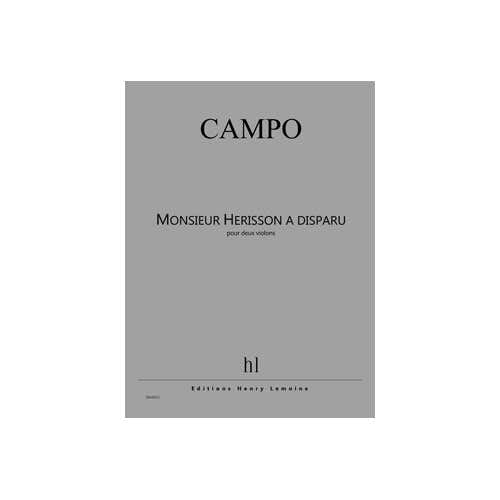 Jobert Campo - Monsieur Hérisson A Disparu - 2 Violons