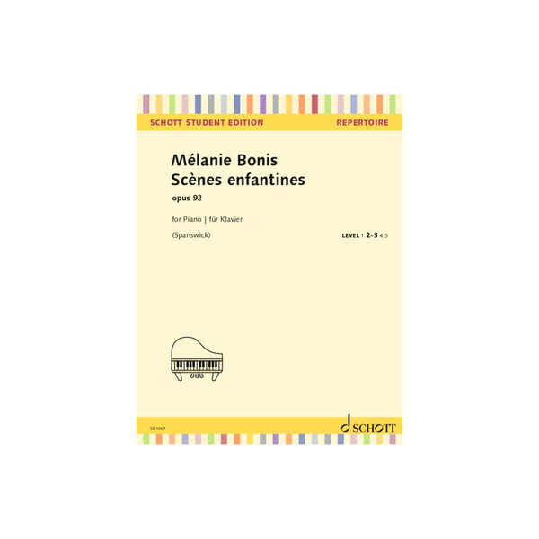 Schott BONIS MEL - SCENES ENFANTINES OP.92 - PIANO
