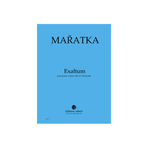 Jobert Maratka - Exaltum - Piano Violon Alto Et Violoncelle