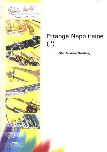 Robert Martin Naulais J. - Etrange Napolitaine (L')