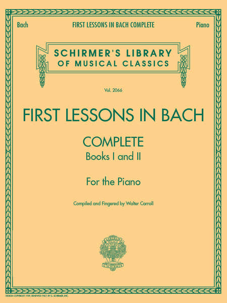 Schirmer First Lessons In Bach 1 & 2 Complete - Version anglaise