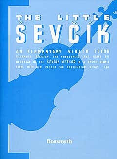 Bosworth SEVCIK OTAKAR VIOLIN STUDIES THE LITTLE SEVCIK VIOLIN- VIOLIN