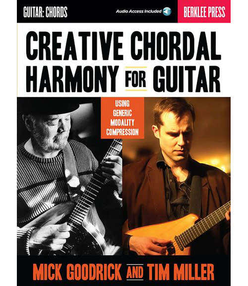 Hal Leonard Mick Goodrick & Tim Miller - Creative Chordal Harmony For Guitar