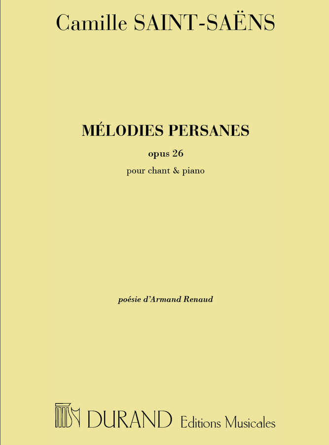 SAINT SAENS C. - MELODIES PERSANES OP 26 - VOIX TENOR OU CONTRALTO ET PIANO