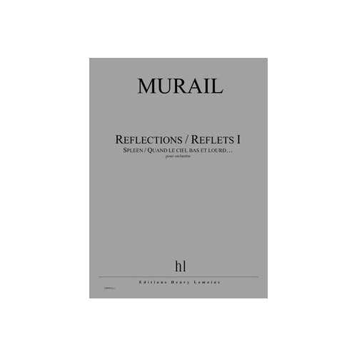 Lemoine Murail - Réflections / Reflets Vol.i - Orchestre