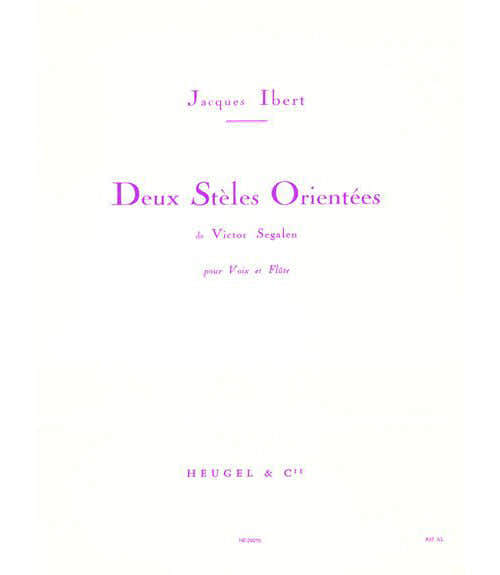 Heugel IBERT J. - 2 STELES ORIENTEES - VOIX MOYENNE ET FLUTE TRAV.