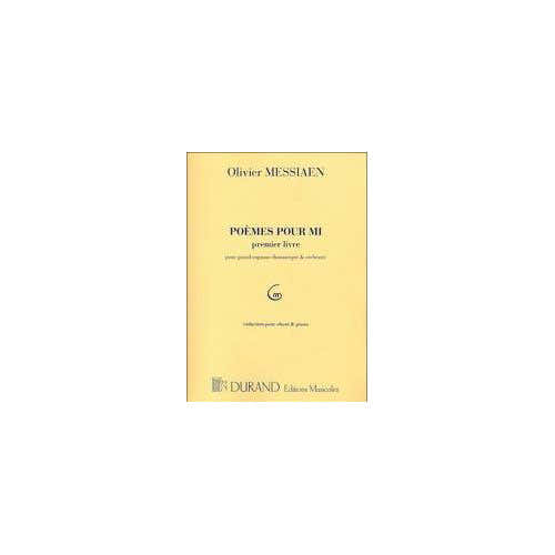 Durand MESSIAEN - POEMES POUR MI VOL 1 - CHANT ET PIANO