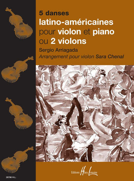 Lemoine Arriagada S. / Chenal S. - 5 Danses Latino-Americaines - Violon Piano
