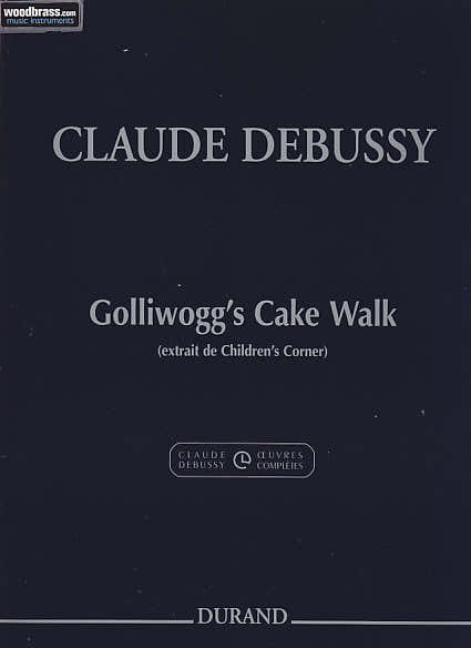 Durand DEBUSSY CLAUDE - GOLLIWOGG'S CAKE-WALK - PIANO