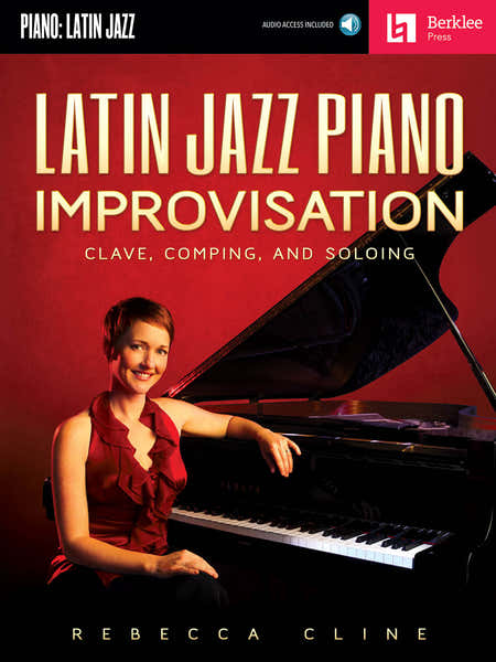 Hal Leonard Cline Rebecca Berklee Latin Jazz Piano Improvisation + Audio En Ligne - Piano Solo