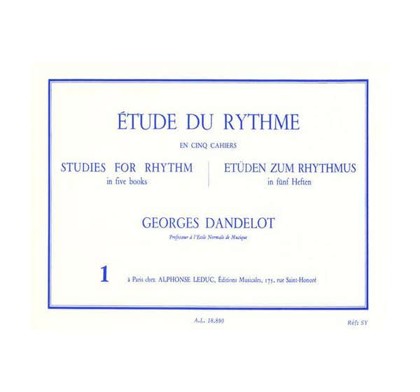 Leduc Dandelot Georges - Etude Du Rythme Vol.1