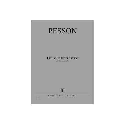 Lemoine Pesson - De Loup et D'estoc - 2 Violoncelles