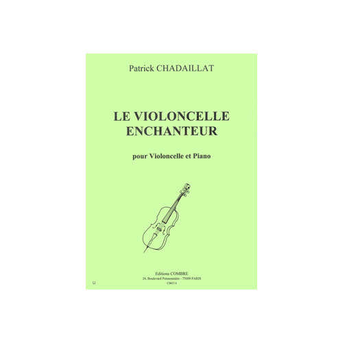 Combre Chadaillat - Le Violoncelle Enchanteur - Violoncelle et Piano