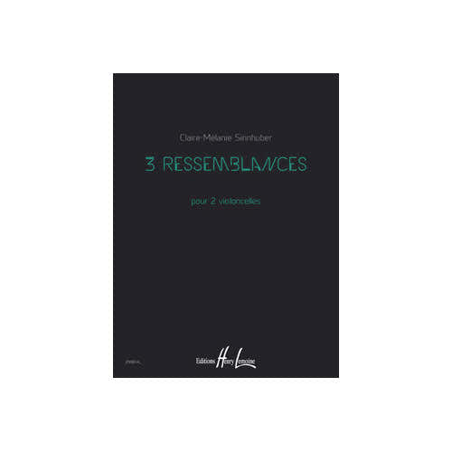 Jobert Sinnhuber - Ressemblances (3) 2 Vcelles - 2 Violoncelles