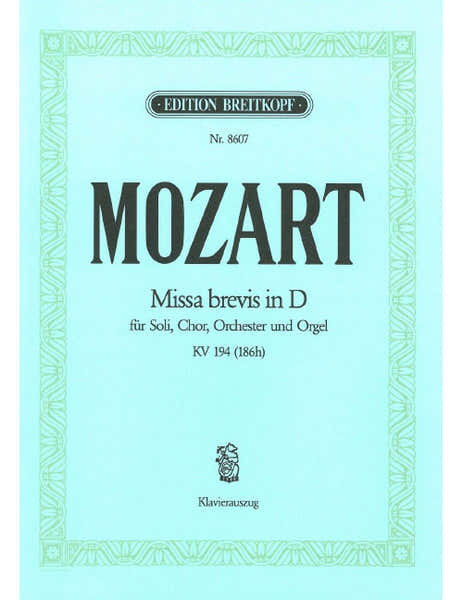 Edition Breitkopf Mozart - Missa Brevis In D Major K. 194 (186H) KV 194 (186H)