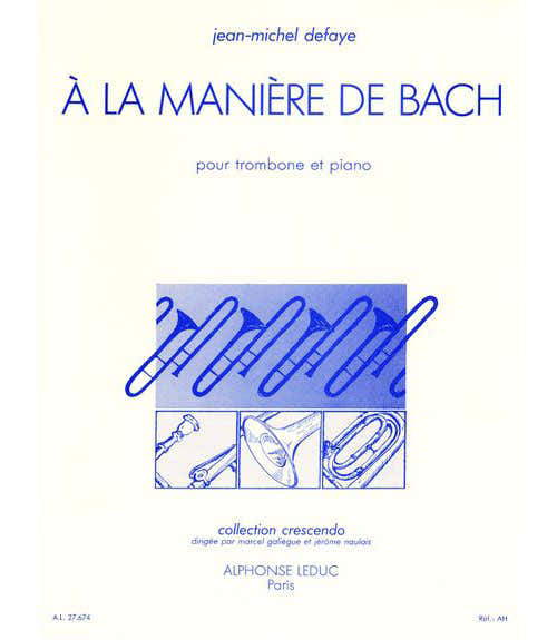 Leduc DEFAYE JEAN-MICHEL - A LA MANIERE DE BACH - TROMBONE ET PIANO