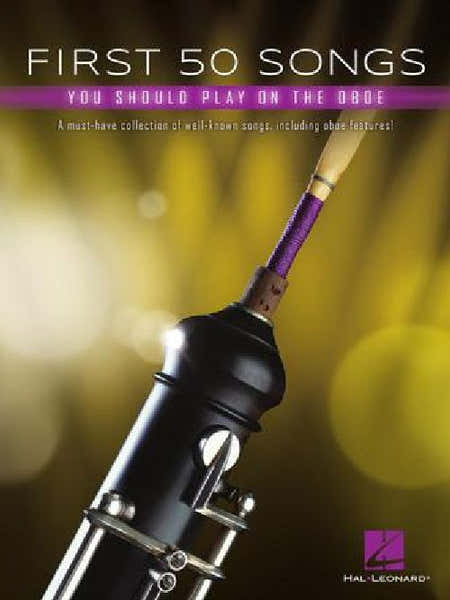 Hal Leonard First 50 Songs You Should Play On Oboe - Hautbois