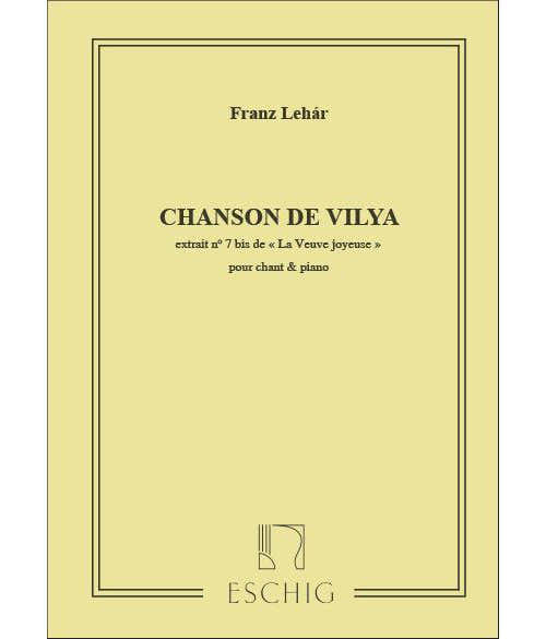 Edition Max Eschig LEHAR F. - VEUVE JOYEUSE (VED ALLEGRA) 7Bis (CHANSON DE VILYA)