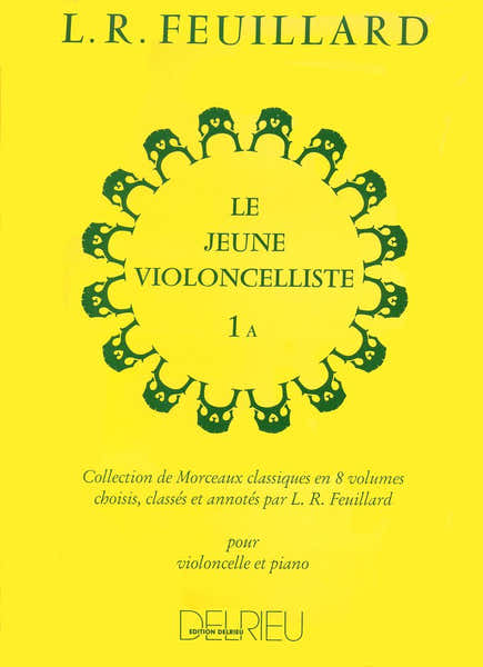 Edition Delrieu Feuillard Louis R. - Jeune Violoncelliste (le) Vol.1a