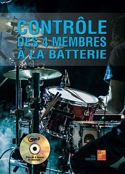 Play Music Publishing Thievon Eric - Controle Des 4 Membres A La Batterie Percussion