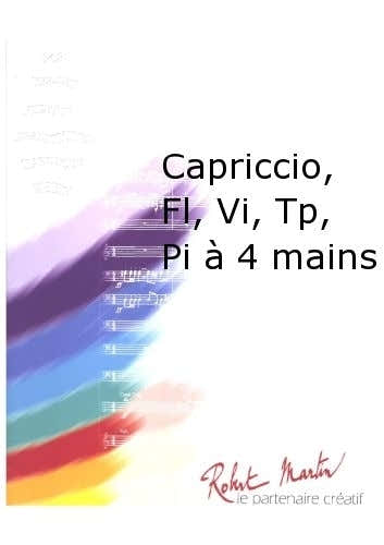 Robert Martin Robert Min Damase J.M. - Capriccio Flte Violon Trompette Piano 4 Mains