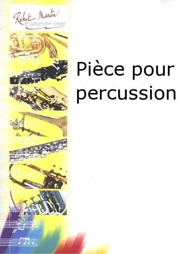 Robert Martin Brouquieres J. - Pice Pour Percussion