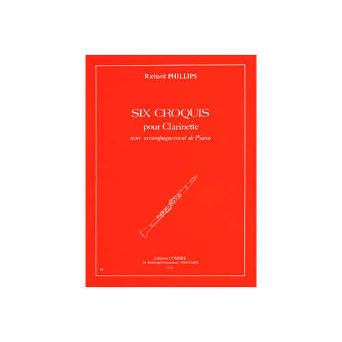 Combre Phillips - 6 Croquis - Clarinette et Piano