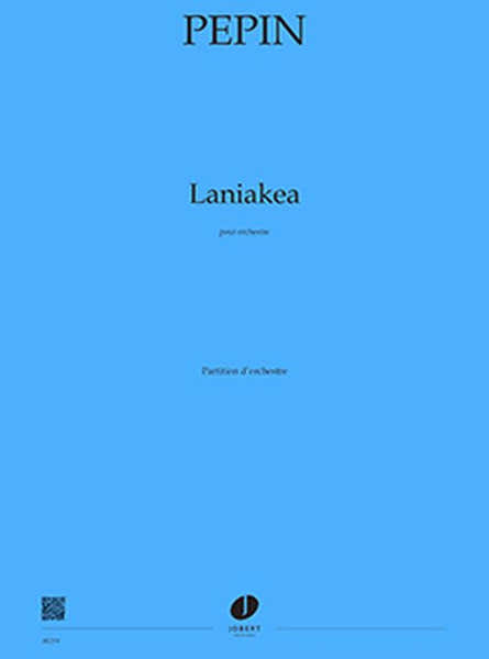 Jobert Pepin - Laniakea - Orchestre