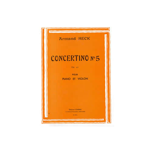 Combre Heck Armand - Concertino N.5 En Sol Maj. Op.42 - Violon et Piano